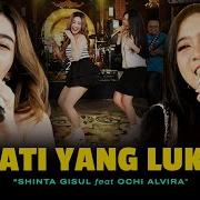 Shinta Gisul Ft Ochi Alvira Hati Yang Luka Dangdut Koplo Version