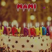 Happy Birthday Mami Song