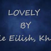 Billie Eilish Khalid Lovely 10 Hours Hd