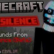 Minecraft The Silence Beta Sounds