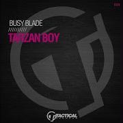 Busy Blade Tarzan Boy Lissat Mix