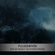 Kiss So Deadly Quickdrop Remix