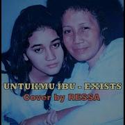 Ressa Ardila Untukmu Ibu Exist