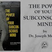 The Power Of Sub Concious Mind Joseph Murphy