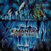 E Mantra Drifting Full Album