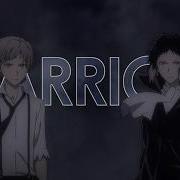 Bungou Stray Dogs Amv Warriors