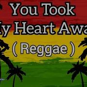 You Took My Heart Away Remix