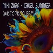 Cruel Summer Mistodisco Remix Miki Zara