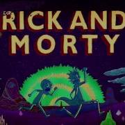 Rick And Morty Theme Song Remix