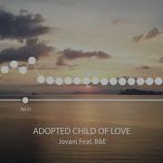 Jovani Feat Beissoul Einius Adopted Child Of Love