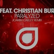 Paralyzed Joakim Carley Remix Feat Christian Burns