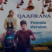 Qaafirana Kedarnath Female Version Cover By Ankita Jalan Sushant