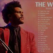 The Best Songs Of The Weeknd The Weeknd Greatest Hits Full Album