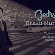 Orxan Murvetli Gedirem Yeni