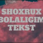 Shoxrux Bolaligim Qo Shiq Matni Karoke