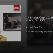 27 Etudes Opp 10 25 And Posth In E Tristesse Op 10 3 Andrei Gavrilov