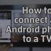 How To Connect Android Phone With Smart Tv