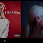 No Broken Tears Bebe Rexha Ft Nicki Minaj Ariana Grande Mashup