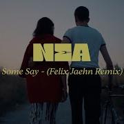 Some Say Felix Jaehn Remix Nea