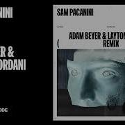 Sam Paganini Rave Adam Beyer Layton Giordani Remix