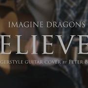 Imagine Dragons Believer Fingerstyle Guitar Cover By Peter Borics