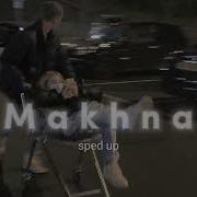 Makhna Drive Speed Up