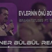 Ibrahim Tatlises Soner Bulbul Evlerinin Onu Boyal Direk