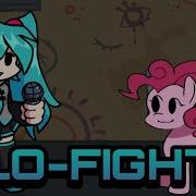 Lo Fight But Sung By Miku And Pinkie Pie Friday Night Funkin