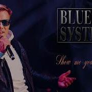 Blue System Style Show Me Your Love