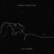 Sarah Proctor Lay Down