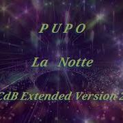 Pupo La Notte Dj Cdb Extended Version 2023