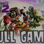 Plants Vs Zombies Garden Warfare 2 Gameplay Walkthrough