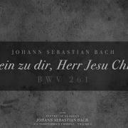 359 Allein Zu Dir Herr Jesu Christ Bwv 261