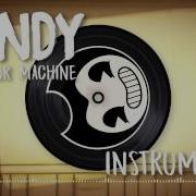 Bendy And Ink Machine Song Instrumental