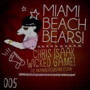 Wicked Game Miamibeachbears