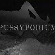 Pussypodium