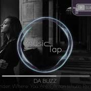 Da Buzz Wander Where You Anton Ishutin Remix