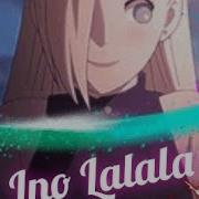 Ino Lalala