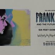 Six Feet Down Under Frank Iero And The Future Violents