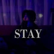 Stay Justin Bieber Cover