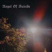 Angel Of Suicide Suicide Symphony