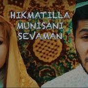 Hikmat Munisa Rizayevani Sevaman