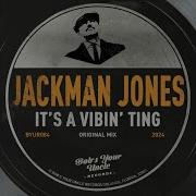 It S A Vibin Ting Original Mix Jackman Jones