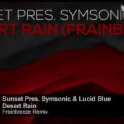 Sunset Pres Symsonic Lucid Blue Desert Rain Frainbreeze Remix Suanda Voice