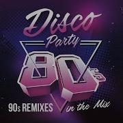 Disco Party 80Seurodance Remixes 90S Megamix Mixed By Kutumoff