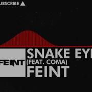 Feint Coma Snake Eyes