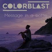 Message In A Bottle Colorblast Version