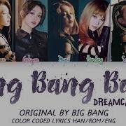 Dreamcatcher Bang Bang Bang Og Big Bang Cover Lyrics Han Rom Eng