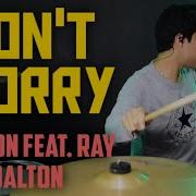 Dont Worry Drum Cover