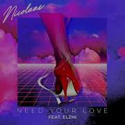 Baby Need You Love Nicolaas Elzhi